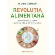 Revolutia alimentara - Andreas Eenfeldt