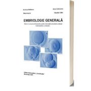 Embriologie generala. Note de curs si lucrari practice pentru studentii la medicina dentara - Andreea Didilescu