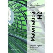 Matematică (M2) Ghid pentru pregătirea examenului de bacalaureat - Petre Nachila