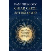 Chiar crezi în astrologie? - Pam Gregory