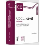 Codul civil adnotat cu doctrina si jurisprudenta. Volumul II, art. 953-1. 395 - Viorel Terzea