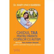 Ghidul TAA pentru părinții copiilor cu autism - Mary Lynch Barbera