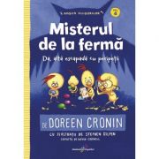 Gasca Puisorilor, volumul 4. Misterul de la ferma - Doreen Cronin