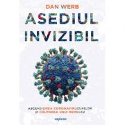 Asediul invizibil - Dan Werb