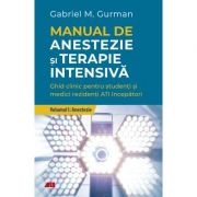 Manual de anestezie si terapie intensiva, volumul 1, Anestezie - Gautier Renault
