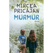 Murmur - Mircea Pricăjan
