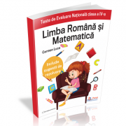 Teste de Evaluare Nationala clasa a IV-a. Limba Romana si Matematica - Carmen Luca