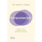 Intraconectați - Daniel J. Siegel