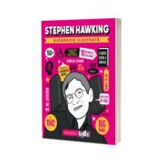 Stephen Hawking. Biografie ilustrata - Ana Ionesei
