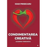 Condimentarea creativa - Ioan Prisecaru
