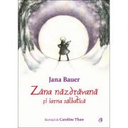 Zana nazdravana si iarna salbatica - Jana Bauer