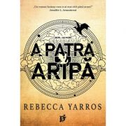A Patra Aripa - Rebecca Yarros