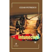 Intunecare, volumul I - Cezar Petrescu
