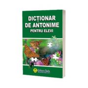 Dictionar de Antonime pentru Elevi