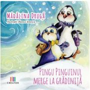 Pingu Pinguinul merge la gradinita - Madalina Druga