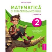 Matematica si Explorarea Mediului. Manual pentru clasa a II-a (Ordin de Ministru nr. 6230/06. 09. 2023) - Mirela Ilie