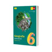 Geografie, caietul elevului pentru clasa a VI-a - Carmen Camelia Radulescu