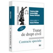 Tratat de drept civil. Contracte speciale. Vol. I. Vanzarea. Schimbul. Editia a VI-a, actualizata si completata - Francisc Deak
