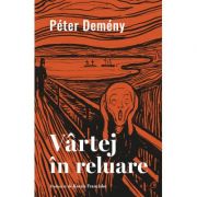 Vârtej în reluare - Peter Demeny