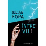Intre vii - Iulian Popa