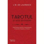 Tarotul și arta divinației - L. W. de Laurence
