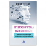 Inteligenta artificiala si viitorul educatiei - Stefan Popenici