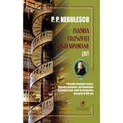Istoria filosofiei contemporane, volumul 4 - P. P. Negulescu