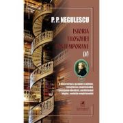Istoria filosofiei contemporane, volumul 5 - P. P. Negulescu