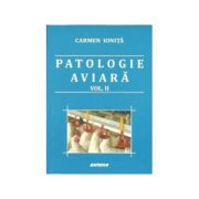 Patologie aviara, volumul 2 - Carmen Ionita
