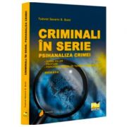 Criminali in serie. Psihanaliza crimei. Editia a 2-a - Tudorel Badea Butoi