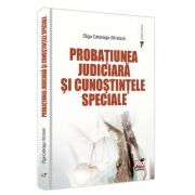 Probatiunea judiciara si cunostintele speciale - Olga Cataraga