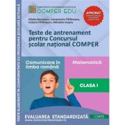 Teste de antrenament pentru Concursul scolar national COMPER, Comunicare in limba romana. Matematica. Clasa I - Ofelia Boerescu