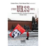 URSS (1922–1991). Un secol de la constituire, trei decenii de la destrămare. Percepții actuale - Cristian Chirca