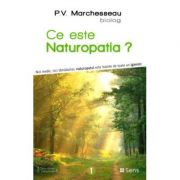 Ce este naturopatia? - Pierre V. Marchesseau