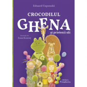 Crocodilul Ghena și prietenii săi - Eduard Uspenski