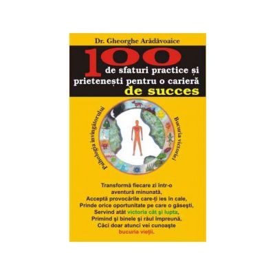 100 de sfaturi practice si prietenesti pentru o cariera de succes