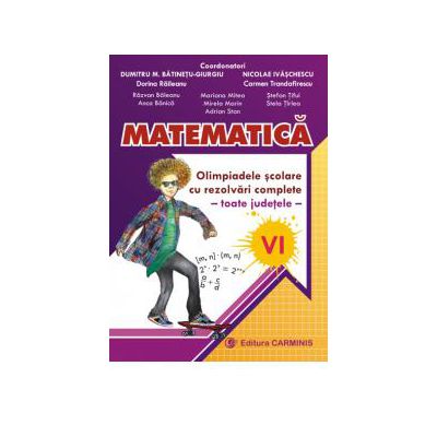 Matematica - Olimpiadele scolare toate judetele, rezolvari complete - Clasa a VI-a