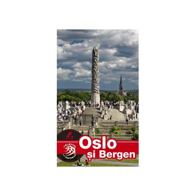 Oslo si Bergen - ghid turistic