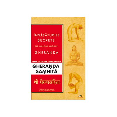 Gheranda Samhita - Invataturile secrete ale marelui yoghin Gheranda