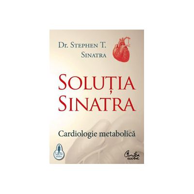 Soluţia Sinatra - Cardiologie metabolica