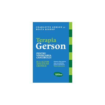 Terapia Gerson pentru vindecarea cancerului și a altor afecțiuni cornice