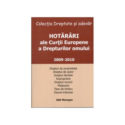Hotarari ale Curtii Europene a Drepturilor Omului 2009 - 2010