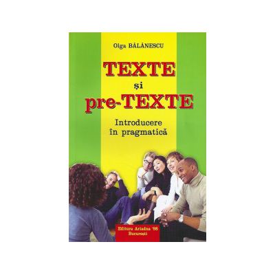 Texte si pre-texte. Introducere in pragmatica