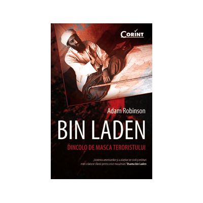 Bin Laden. Dincolo de masca teroristului