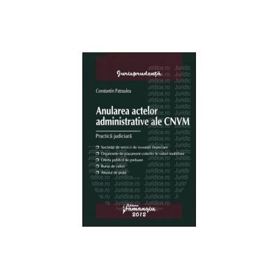Anularea actelor administrative ale CNVM. Practica judiciara