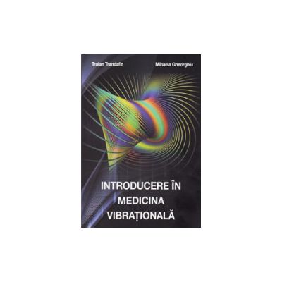 Introducere in medicina vibrationala