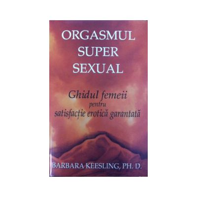 Orgasmul super sexual
