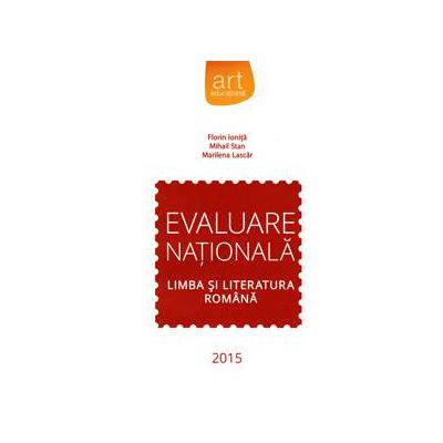 Evaluare nationala 2015 - Limba si literatura romana