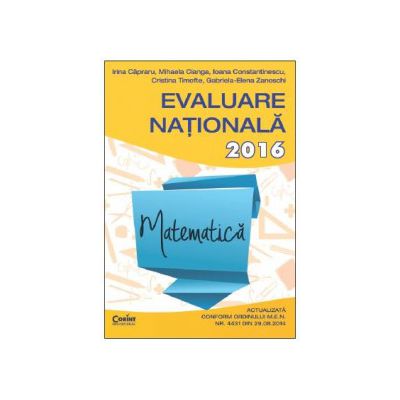 Matematica Evaluare nationala 2016. 71 de teste propuse dupa modelul elaborat de M.E.N.