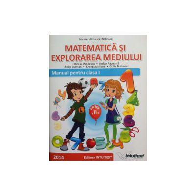 Matematica si explorarea mediului. Manual pentru clasa I, sem. 2 (Mirela Mihaescu)